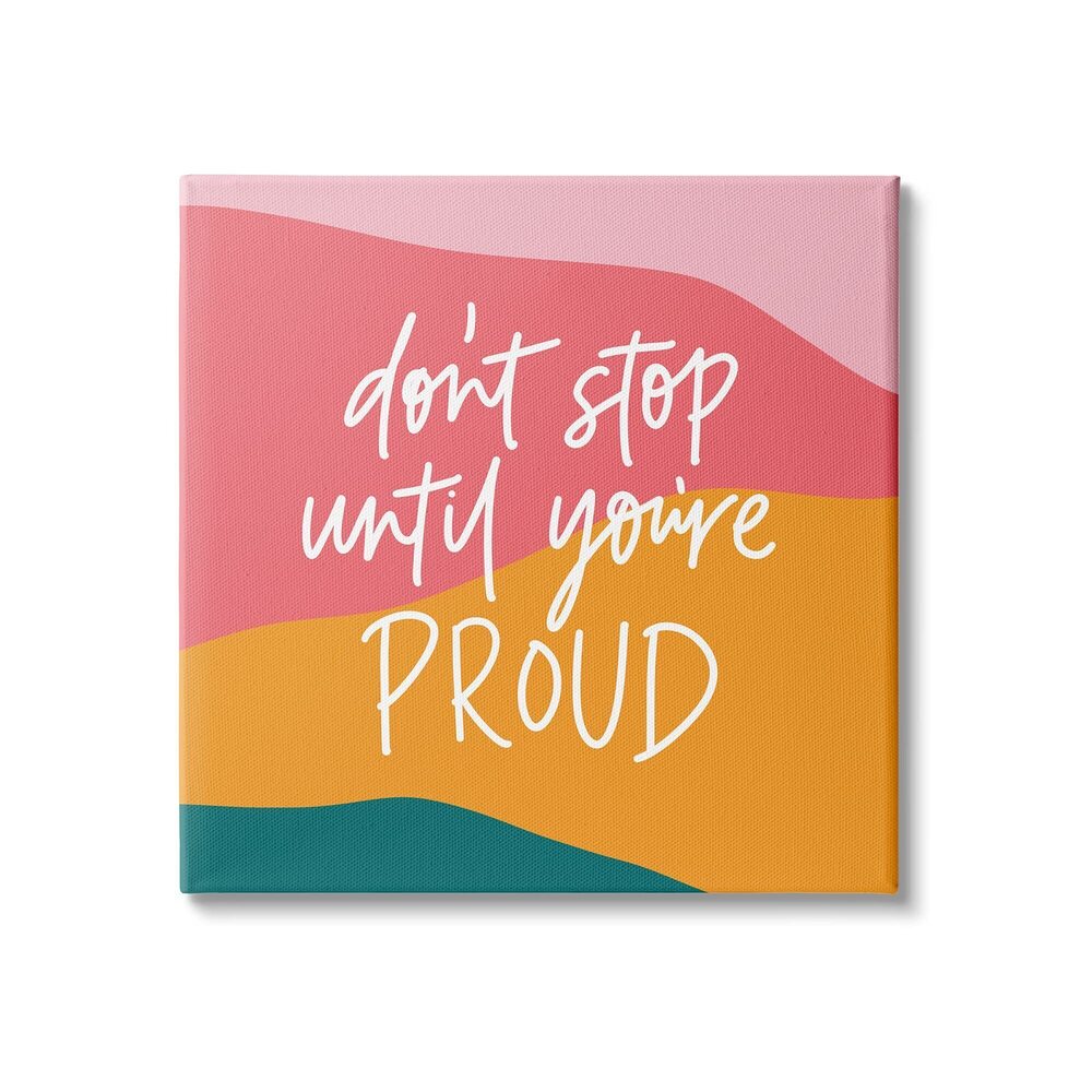 4547 Don't Stop Until You're Proud Phrase Abstract Pattern